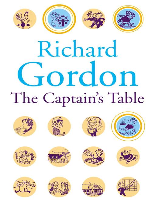 Title details for The Captain's Table by Richard Gordon - Available
